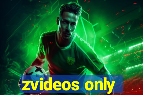 zvideos only